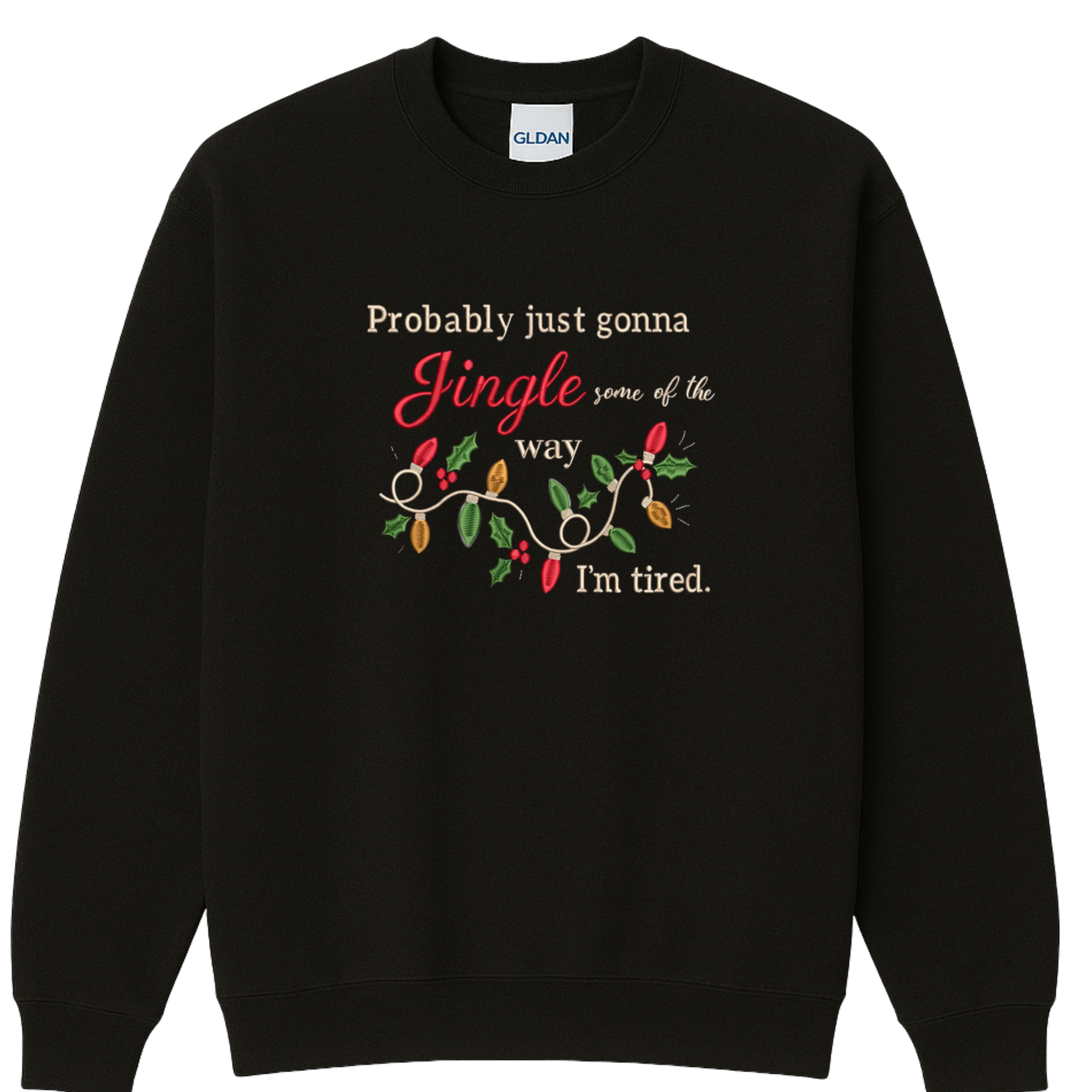 Funny Christmas Embroidered Sweatshirt | Jingle Some of the Way